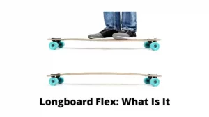 Longboard Flex