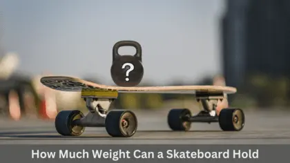 how much weight can a skateboard hold